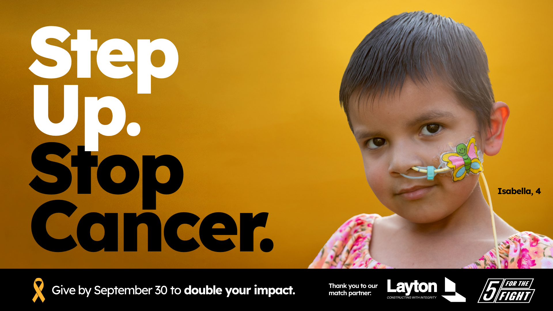 Step Up. Stop Cancer. Give by September 30 to double your impact.
